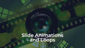 Slide Animation and Loops title card featuring photo of lens and film strips